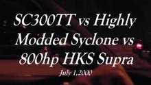 800 HP Supra vs Lexus vs Cyclone