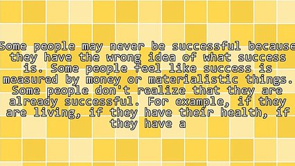 3 Reasons Some People May Never Be Successful