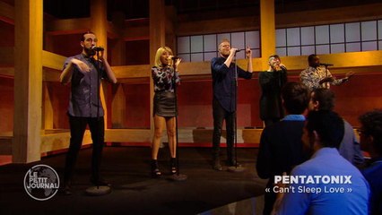 Pentatonix - Can't sleep love - Le Petit Journal du 28/10/2015