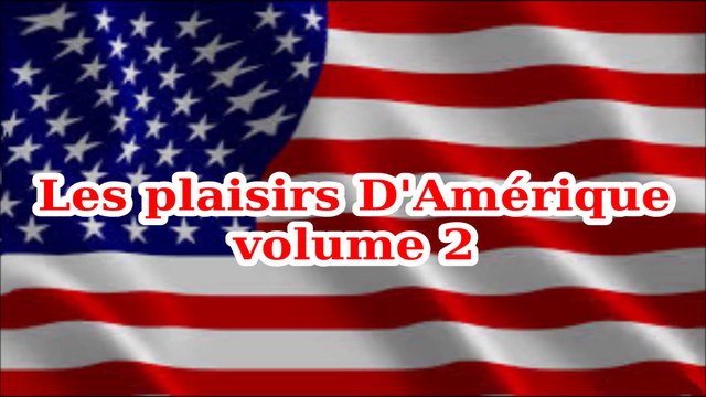 Les plaisirs d'Amérique (Volume 2) Par : Lucifer-Pandore-L'Antéchrist
