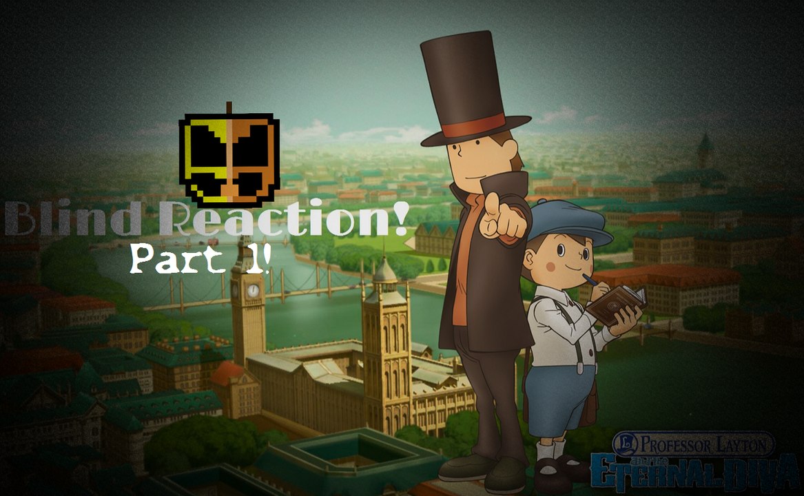 {PART 1} Professor Layton and the Eternal Diva Reaction!
