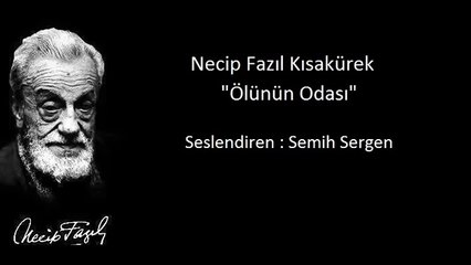 Necip Fazıl Kısakürek - Ölünün Odası