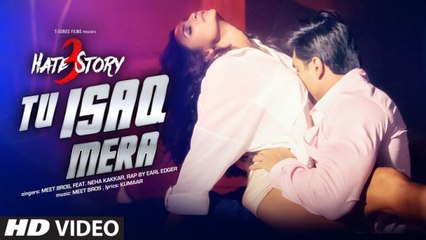 Tu Isaq Mera Video Song - Hate Story 3 (2015) HD 720p *HOT*