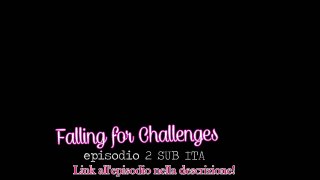 [SUBITA] Falling for Challenges #Ep.2