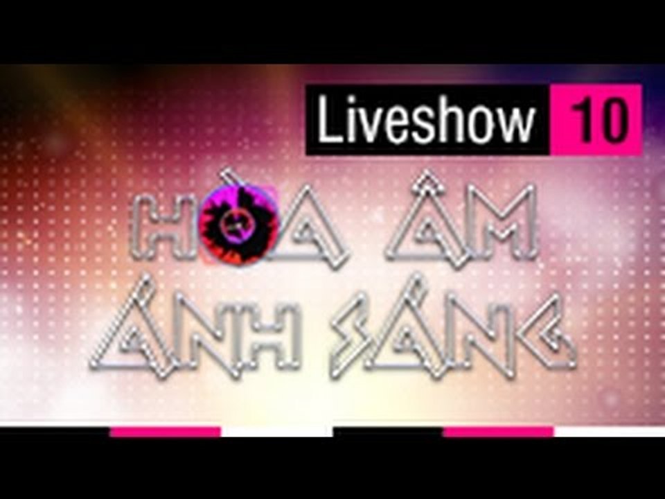THE REMIX - HOÀ ÂM ÁNH SÁNG: TẬP 10 FULL LIVESHOW - 19/4/2015  [FULL HD]
