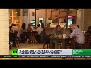 ‘We refuse to be enemies’: Israeli cafe offers 50% discount if Jews and Arabs dine together