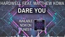 Hardwell Ft. Matthew Koma - Dare You (Radio Edit) -