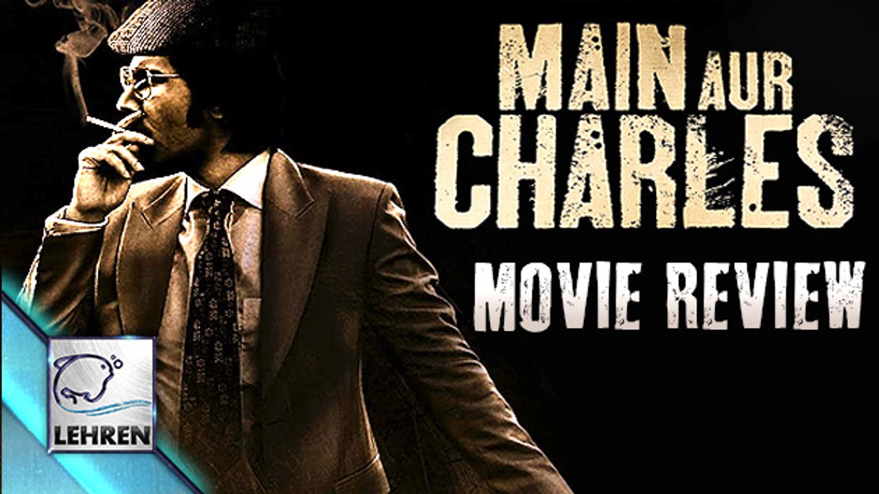 Main Aur Charles Movie REVIEW | Randeep Hooda | Richa Chadda