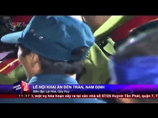 CHUYỂN ĐỘNG 24H: CẢNH LỘN XỘN TẠI LỄ HỘI KHAI ẤN ĐỀN TRẦN - NAM ĐỊNH (05/03/2015)