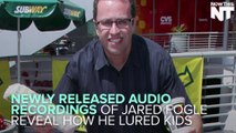 Audio Recordings Expose Depths Of Jared Fogle's Depravity