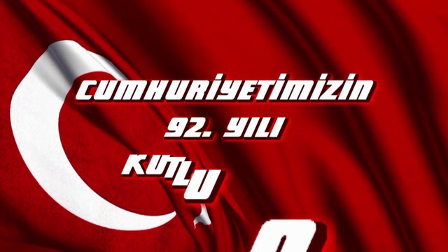 Cumhuriyetimizin 92. Yılı Kutlu Olsun
