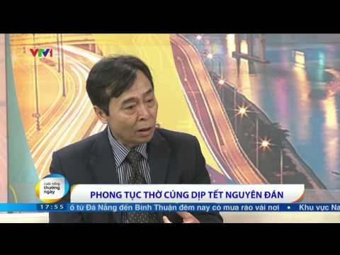 CUỘC SỐNG THƯỜNG NGÀY: KHÁCH MỜI CUỘC SỐNG - PHONG TỤC THỜ CÚNG DỊP TẾT NGUYÊN ĐÁN (03/02/2015)