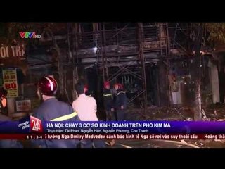 CHUYỂN ĐỘNG 24: CHÁY LỚN TẠI KIM MÃ, HÀ NỘI ĐÊM 23/12/2014