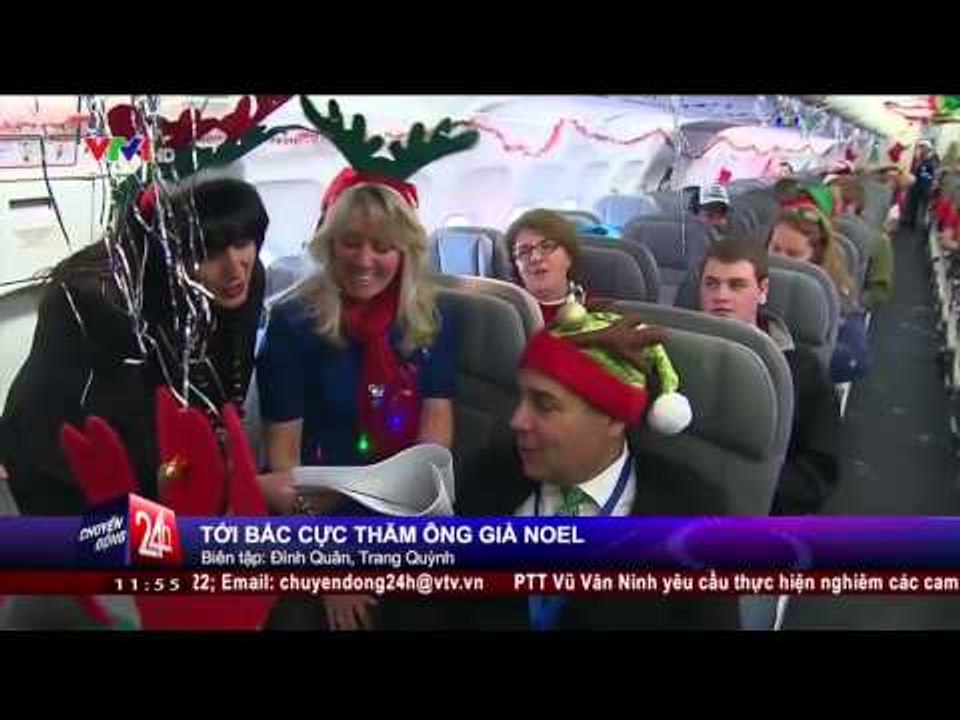 CHUYỂN ĐỘNG 24H: ĐẾN THĂM ÔNG GIÀ NOEL TẠI BẮC CỰC