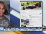 Tucson man thanks officers after traffic stop