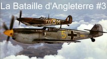 2e Guerre Mondiale - La Bataille d'Angleterre #3 (Fin)