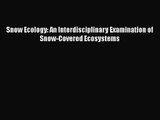 PDF Download Snow Ecology: An Interdisciplinary Examination of Snow-Covered Ecosystems Read