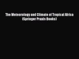 PDF Download The Meteorology and Climate of Tropical Africa (Springer Praxis Books) PDF Full