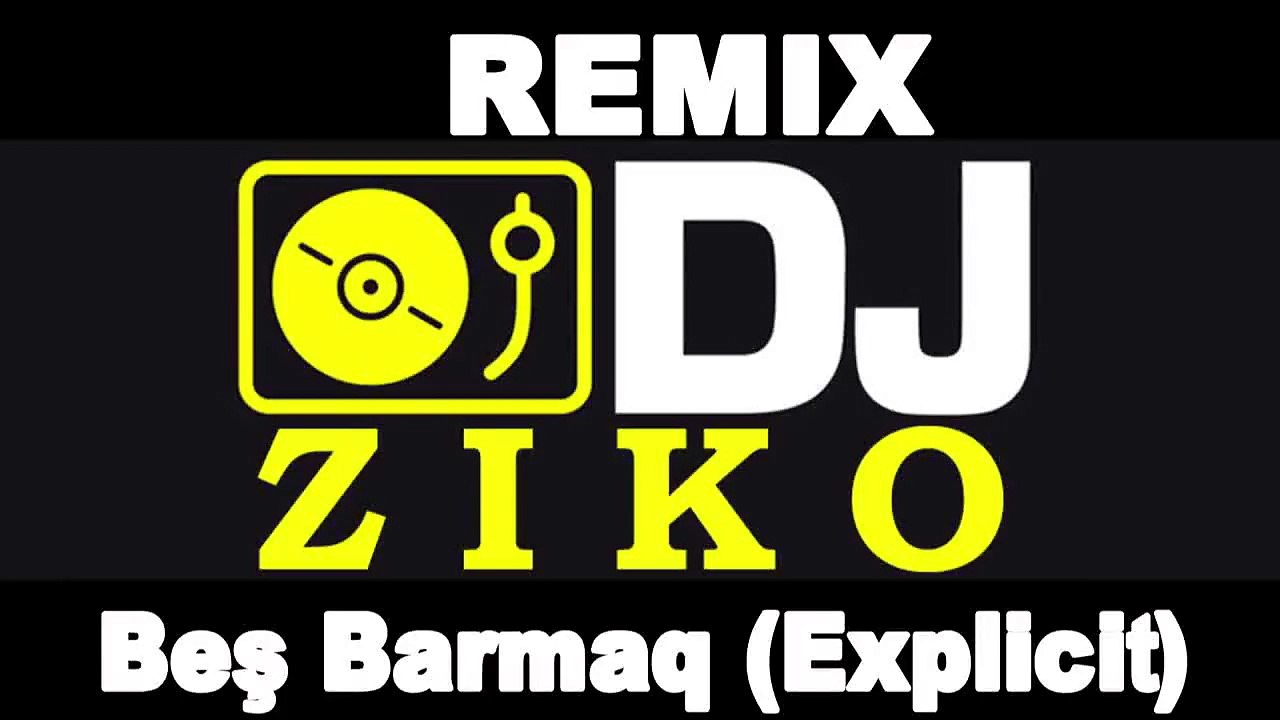 Beş Barmaq Remix Ziko 2014