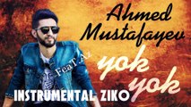 Ahmed Mustafayev -  Yok Yok 2015 minus, karaoke, instrumental