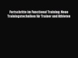 Fortschritte im Functional Training: Neue Trainingstechniken für Trainer und Athleten PDF Download