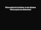 Philosophische Schriften: in vier Bänden (Philosophische Bibliothek) Full Ebook