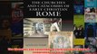 The Churches and Catacombs of Early Christian Rome A Comprehensive Guide