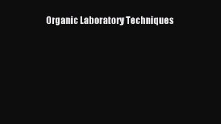 [PDF Download] Organic Laboratory Techniques [Download] Online