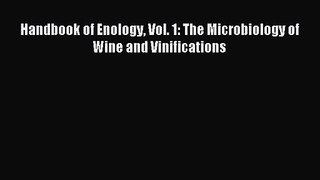 [PDF Download] Handbook of Enology Vol. 1: The Microbiology of Wine and Vinifications [Read]