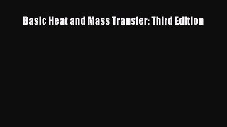 [PDF Download] Basic Heat and Mass Transfer: Third Edition [PDF] Online