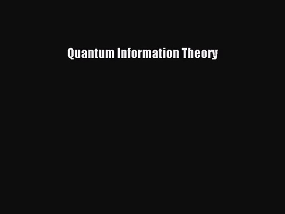 [PDF Download] Quantum Information Theory [Read] Full Ebook