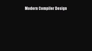 [PDF Download] Modern Compiler Design [Read] Full Ebook