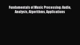 [PDF Download] Fundamentals of Music Processing: Audio Analysis Algorithms Applications [Read]