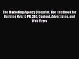 [PDF Download] The Marketing Agency Blueprint: The Handbook for Building Hybrid PR SEO Content