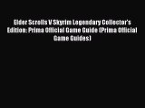 [PDF Download] Elder Scrolls V Skyrim Legendary Collector's Edition: Prima Official Game Guide