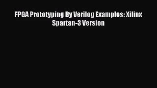 [PDF Download] FPGA Prototyping By Verilog Examples: Xilinx Spartan-3 Version [Download] Online