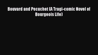 [PDF Download] Bouvard and Pecuchet (A Tragi-comic Novel of Bourgeois Life) [PDF] Online