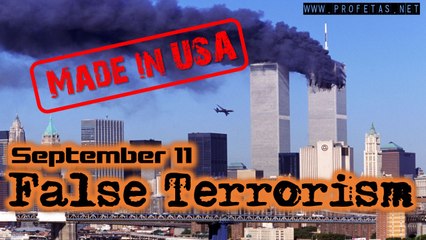 Truth Behind the Truths - Part 3 - September 11 "Terrorism Made in USA"