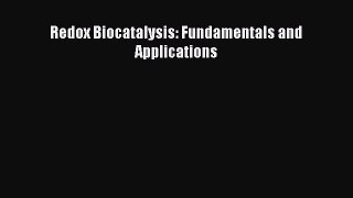 [PDF Download] Redox Biocatalysis: Fundamentals and Applications [PDF] Full Ebook