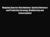 Mapping Species Distributions: Spatial Inference and Prediction (Ecology Biodiversity and Conservation)