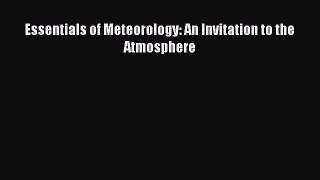 Essentials of Meteorology: An Invitation to the Atmosphere [Read] Full Ebook