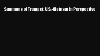 [PDF Download] Summons of Trumpet: U.S.-Vietnam in Perspective [Download] Full Ebook