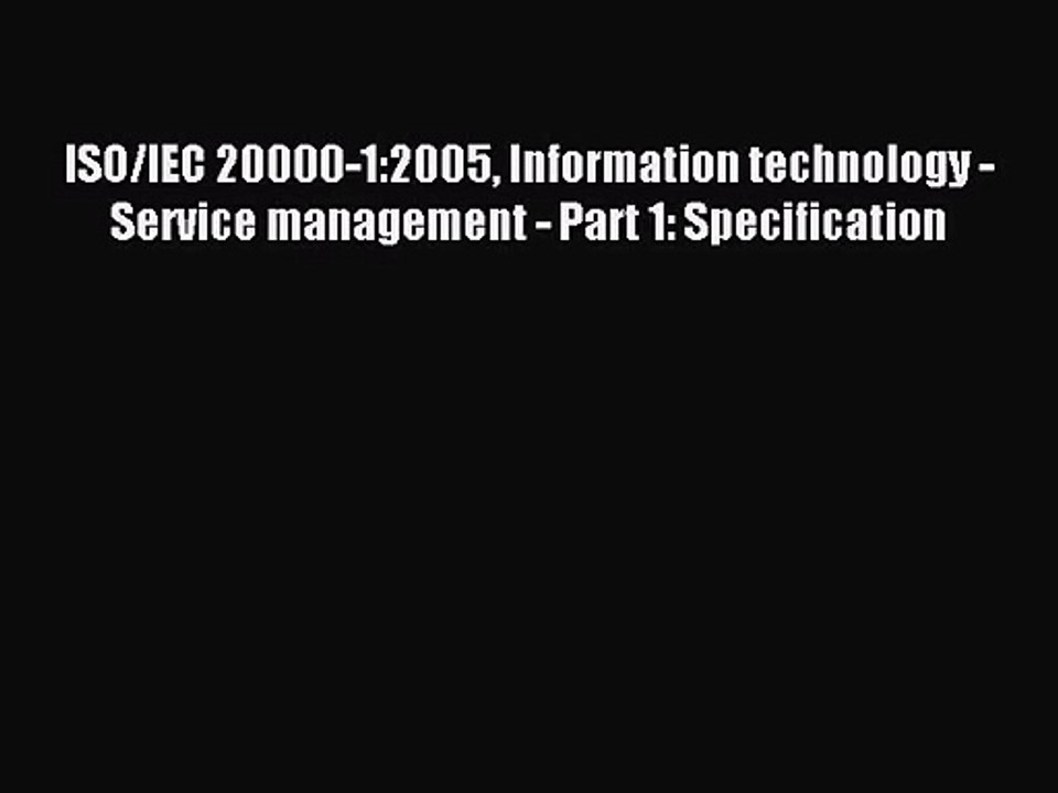 [PDF Download] ISO/IEC 20000-1:2005 Information technology - Service management - Part 1: Specification