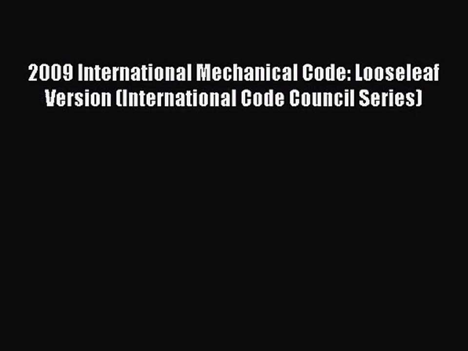 [PDF Download] 2009 International Mechanical Code: Looseleaf Version (International Code Council