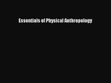 [PDF Download] Essentials of Physical Anthropology [PDF] Online