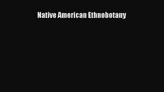 [PDF Download] Native American Ethnobotany [Download] Online