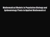 [PDF Download] Mathematical Models in Population Biology and Epidemiology (Texts in Applied