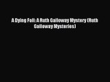 [PDF Download] A Dying Fall: A Ruth Galloway Mystery (Ruth Galloway Mysteries) [PDF] Full Ebook