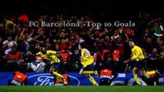 Fc Barcelone | Top 10 Goals EVER - Emotional