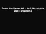 [PDF Download] Ground War - Vietnam Vol. 2: 1965-1968 - Vietnam Studies Group (6057) [PDF]